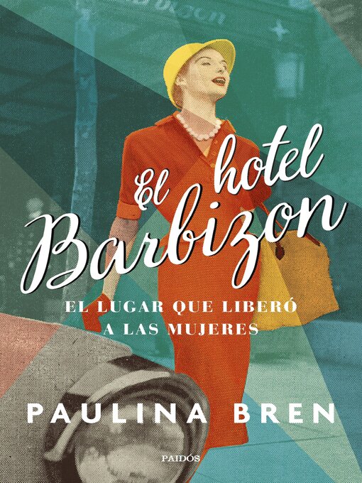 Title details for El hotel Barbizon by Paulina Bren - Available